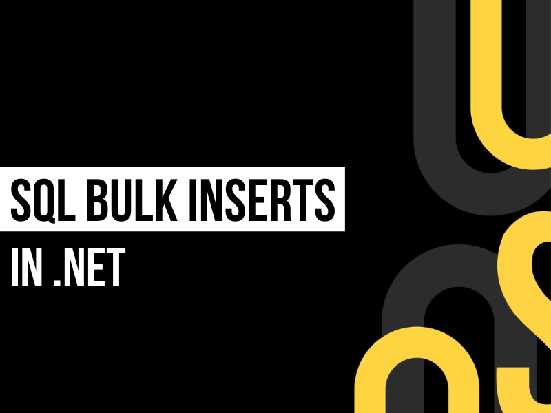 SQL bulk insert options in .NET — EF Core, Dapper, and SqlBulkCopy comparison