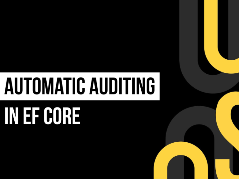 Auditing in EF Core – Automatic CreatedAt, UpdatedAt, and UserId with SaveChanges Overrides