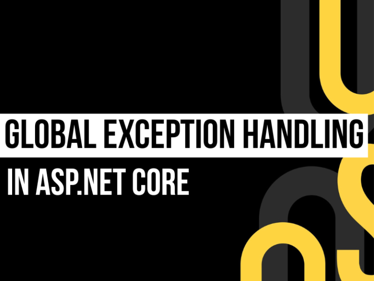 Global Exception Handling in ASP.NET Core – A Complete Guide with IExceptionHandler