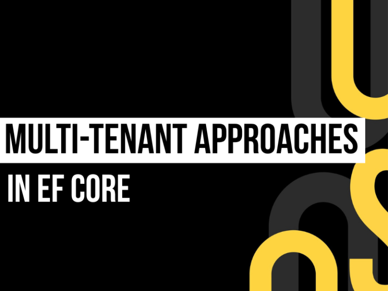 Multi-Tenant EF Core – Database-per-Tenant vs Shared Schema Approaches